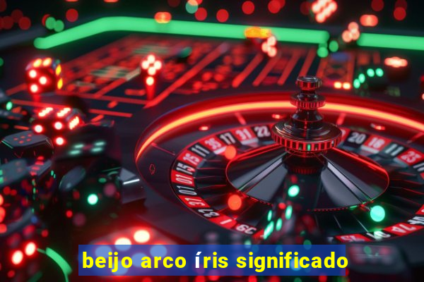 beijo arco íris significado